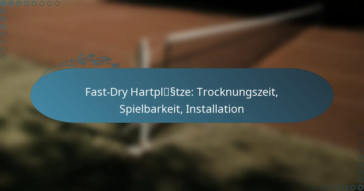 featured-image-fast-dry-hartplsstze-trocknungszeit-spielbarkeit-installation