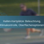 featured-image-hallen-hartplatze-beleuchtung-klimakontrolle-oberflachenoptionen