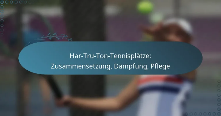 featured-image-har-tru-ton-tennisplatze-zusammensetzung-dampfung-pflege